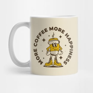 More coffee more happiness Mug